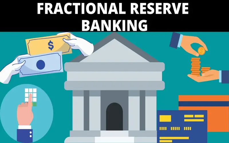 File Photo: Fractional Reserve Banking: What It Is and How It Works