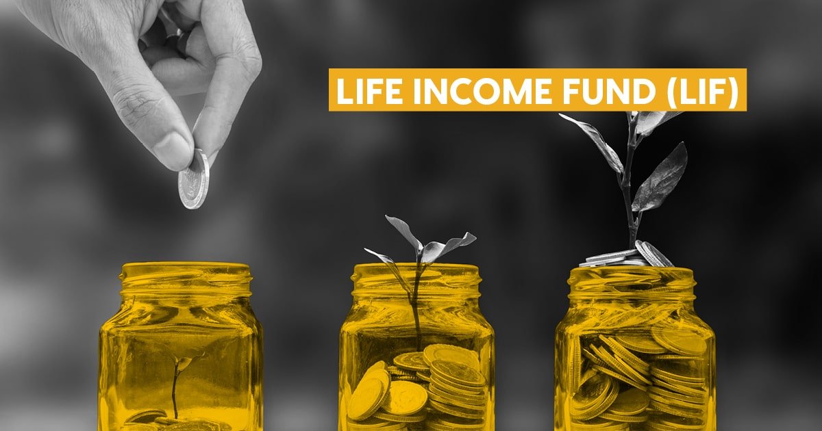 File Photo: Life Income Fund (LIF): Definition and How Withdrawals Work